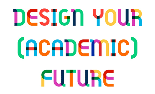 Design your (academic) future